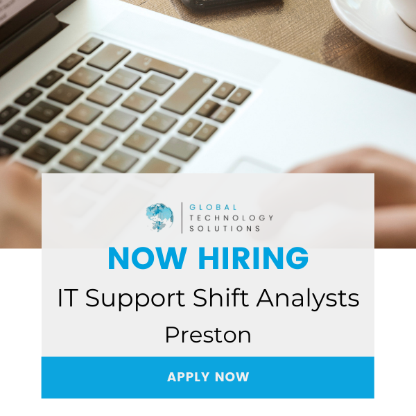 IT Support Shift Analysts job Preston